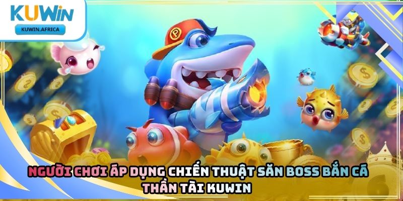 Bắn Cá Thần Tài Kuwin – Khám Phá Trò Chơi Săn Thưởng 